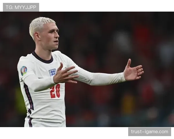 福登率领英格兰国家队稳健发挥 助力球队持续取胜